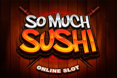 So Much Sushi