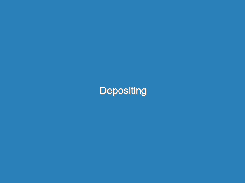 Depositing