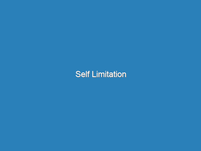 Self Limitation