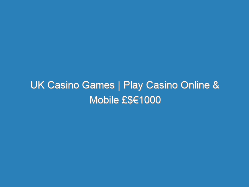 UK Casino Games