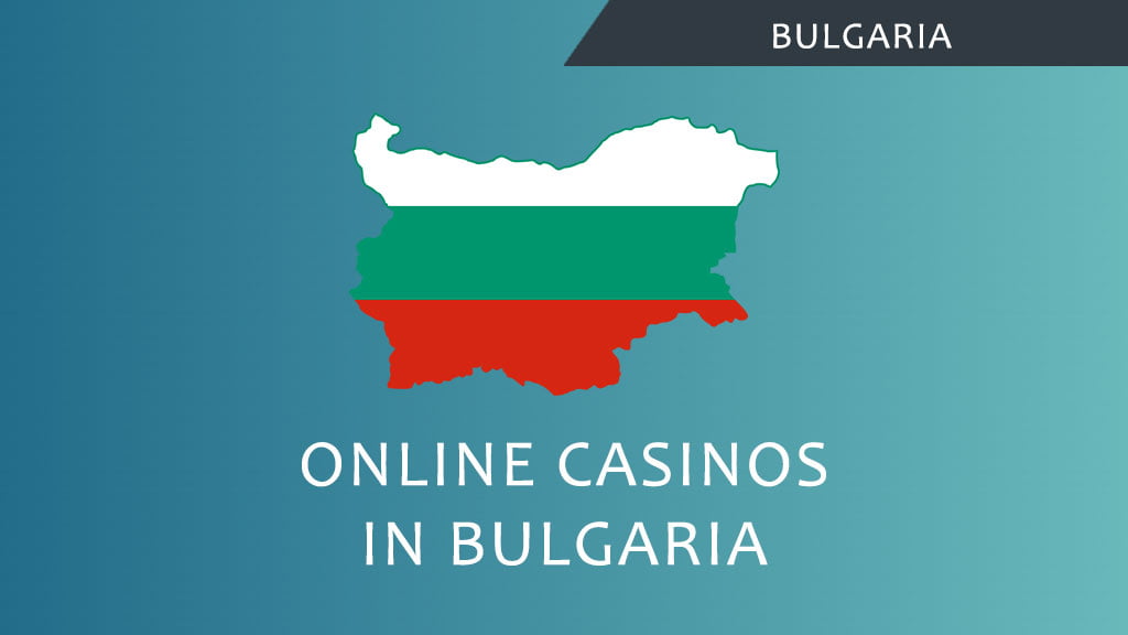 How To Play Online Casino In Bulgaria